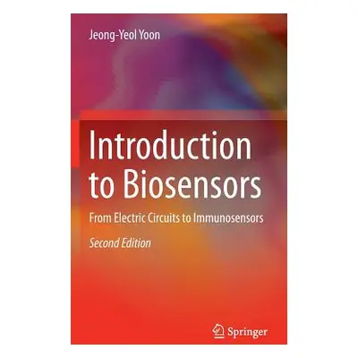 "Introduction to Biosensors: From Electric Circuits to Immunosensors" - "" ("Yoon Jeong-Yeol")