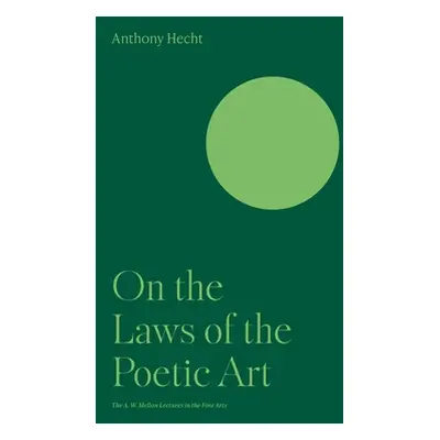 "On the Laws of the Poetic Art" - "" ("Hecht Anthony")