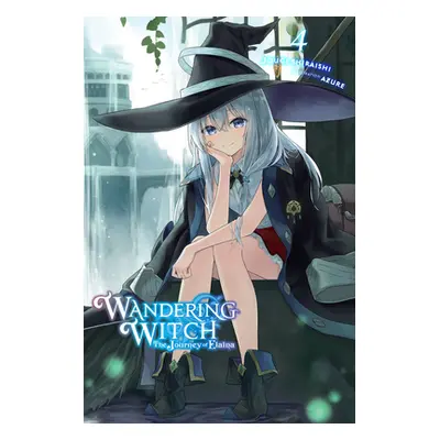 "Wandering Witch: The Journey of Elaina, Vol. 4 (Light Novel)" - "" ("Shiraishi Jougi")