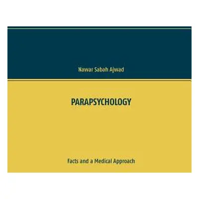 "Parapsychology: Facts and a Medical Approach" - "" ("Ajwad Nawar Sabah")