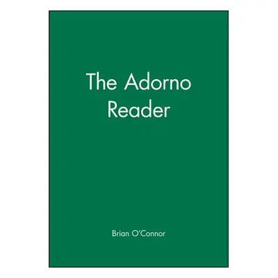 "The Adorno Reader" - "" ("O'Connor Brian")