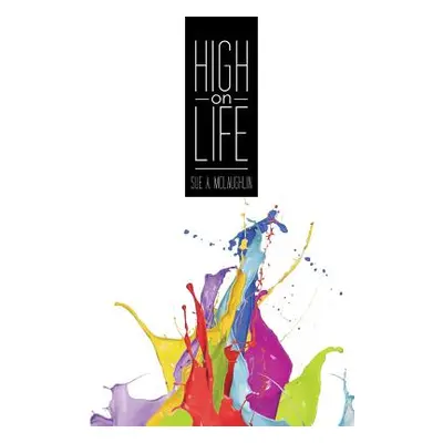 "High on Life" - "" ("McLaughlin Sue a.")