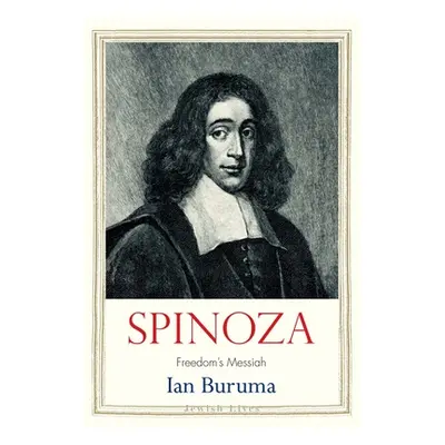 "Spinoza: Freedom's Messiah" - "" ("Buruma Ian")