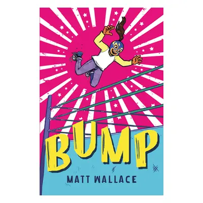 "Bump" - "" ("Wallace Matt")