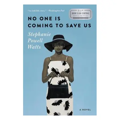 "No One Is Coming to Save Us" - "" ("Watts Stephanie Powell")