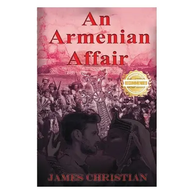 "An Armenian Affair" - "" ("Christian James")