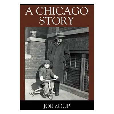 "A Chicago Story" - "" ("Zoup Joe")