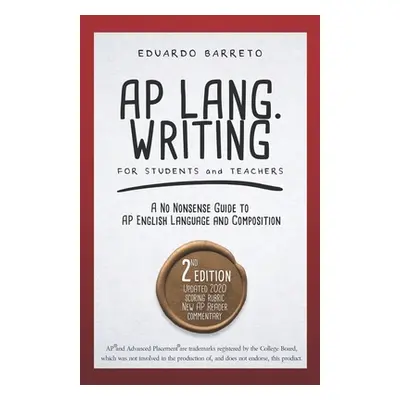 "AP Lang. Writing: For Students and Teachers" - "" ("Barreto Eduardo")