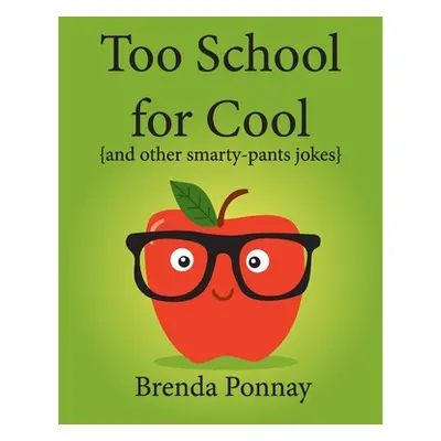 "Too School for Cool" - "" ("Ponnay Brenda")