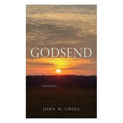 "Godsend" - "" ("Green John M.")