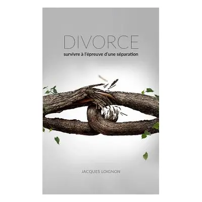 "Divorce" - "" ("Loignon Jacques")