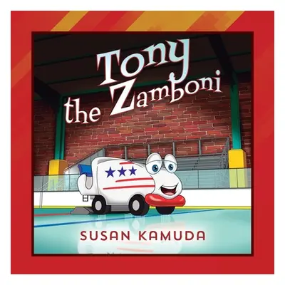 "Tony the Zamboni" - "" ("Kamuda Susan")