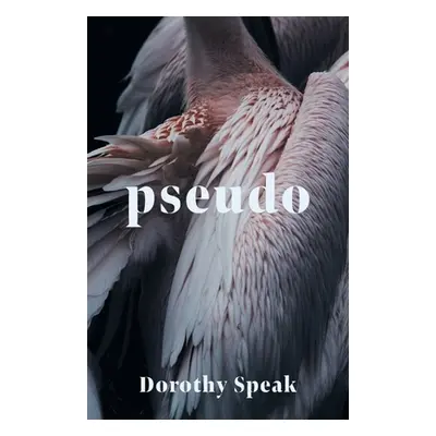 "Pseudo" - "" ("Speak Dorothy")