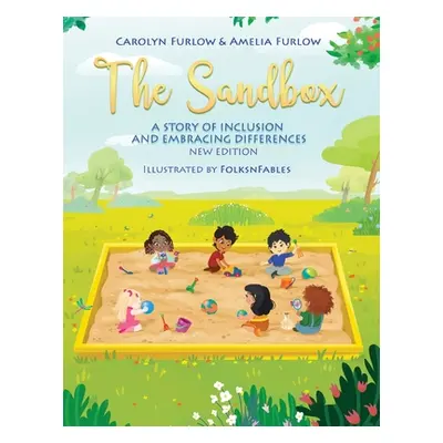 "The Sandbox A Story of Inclusion and Embracing Differences" - "" ("Furlow Carolyn")