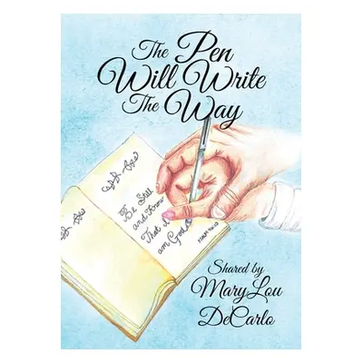 "The Pen Will Write The Way" - "" ("DeCarlo Marylou")