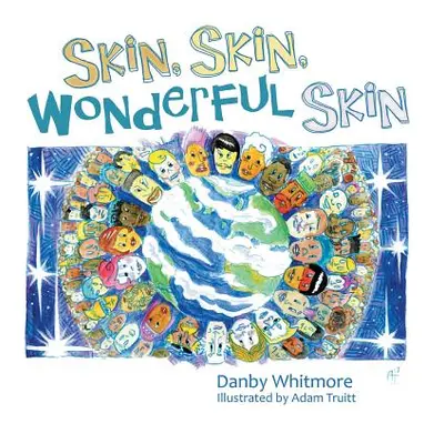 "Skin, Skin, Wonderful Skin" - "" ("Whitmore Danby")