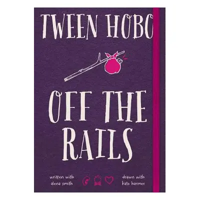 "Tween Hobo: Off the Rails" - "" ("Hobo Tween")