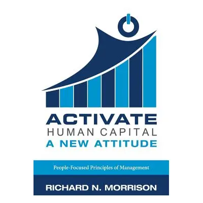 "Activate Human Capital: A New Attitude" - "" ("Morrison Richard N.")