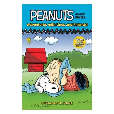 "Adventures with Linus and Friends!: Peanuts Graphic Novels" - "" ("Schulz Charles M.")