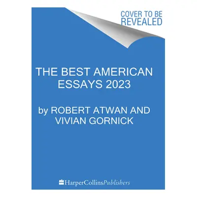 "The Best American Essays 2023" - "" ("Gornick Vivian")