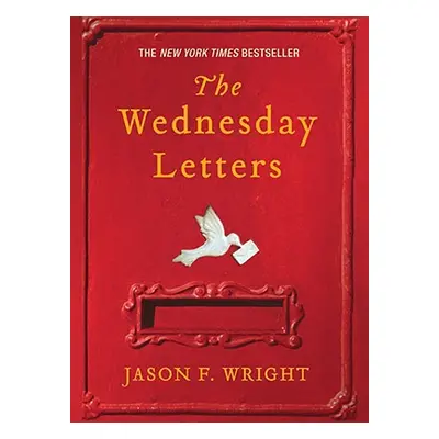 "The Wednesday Letters" - "" ("Wright Jason F.")