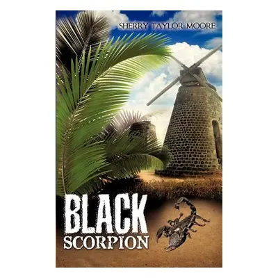 "Black Scorpion" - "" ("Moore Sherry Taylor")