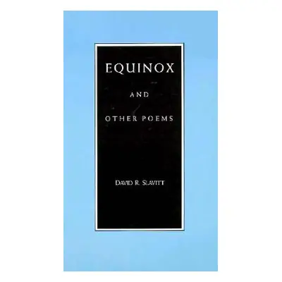 "Equinox and Other Poems" - "" ("Slavitt David R.")