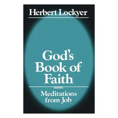 "God's Book of Faith" - "" ("Lockyer H. Sr.")