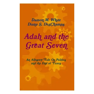 "Adah and the Great Seven" - "" ("White Damon M.")