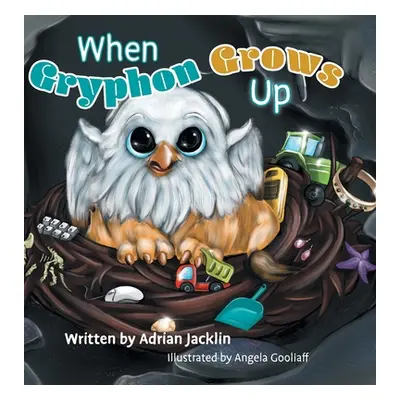 "When Gryphon Grows Up" - "" ("Jacklin Adrian")