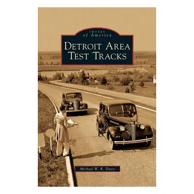 "Detroit Area Test Tracks" - "" ("Davis Michael W. R.")