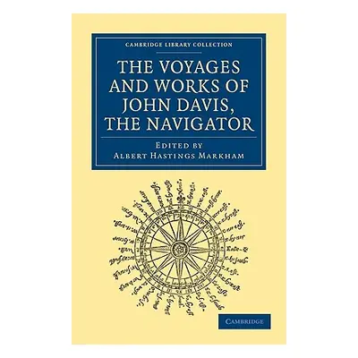 "Voyages and Works of John Davis, the Navigator" - "" ("Davis John")