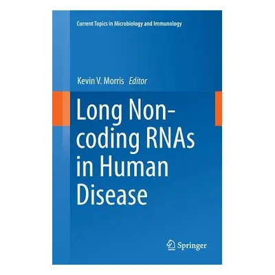 "Long Non-Coding Rnas in Human Disease" - "" ("Morris Kevin V.")