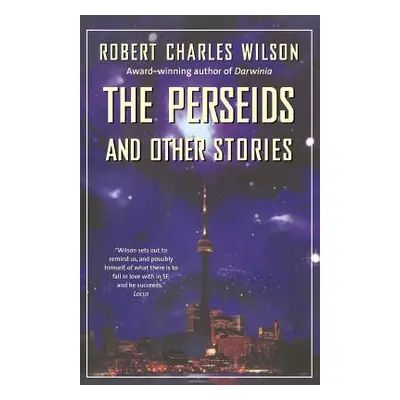 "Perseids and Other Stories" - "" ("Wilson Robert Charles")