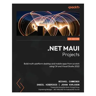 ".NET MAUI Projects - Third Edition: Build multi-platform desktop and mobile apps from scratch u