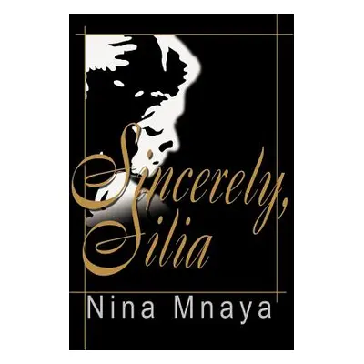 "Sincerely, Silia" - "" ("Mnaya Nina")