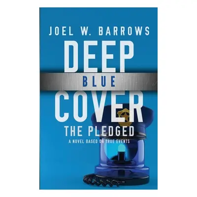 "Deep Blue Cover: The Pledged" - "" ("Barrows Joel W.")