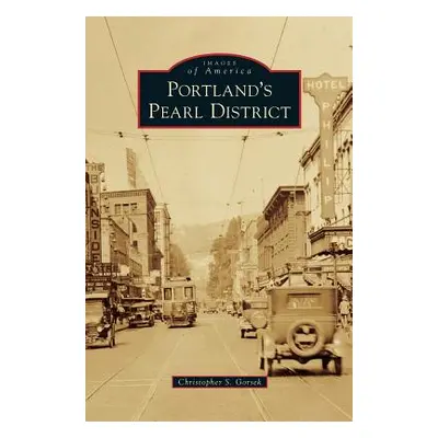 "Portland's Pearl District" - "" ("Gorsek Christopher S.")