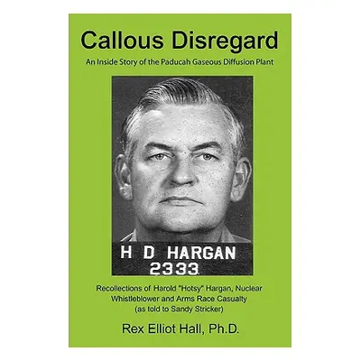 "Callous Disregard" - "" ("Hall Rex Elliot")