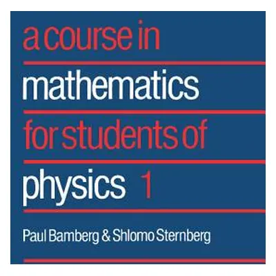 "Course in Mathematics for Students of Physics 1" - "" ("Bamberg Paul")