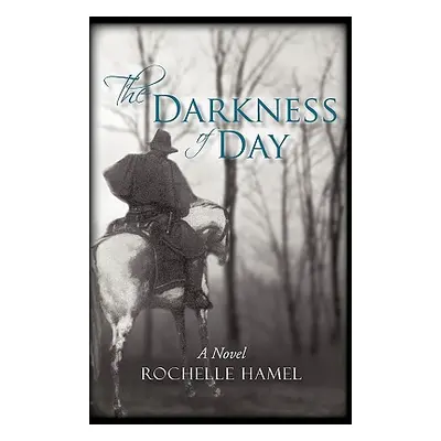 "The Darkness of Day" - "" ("Hamel Rochelle")