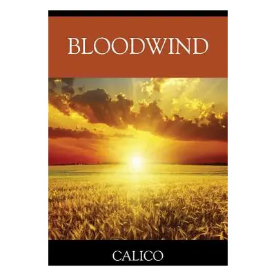 "Bloodwind" - "" ("Calico")