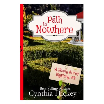 "Path to Nowhere" - "" ("Hickey Cynthia")