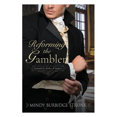 "Reforming the Gambler" - "" ("Strunk Mindy Burbidge")