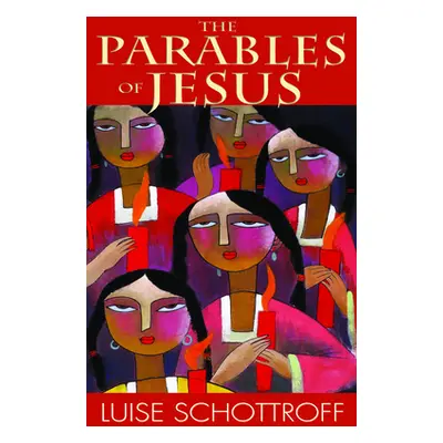 "The Parables of Jesus" - "" ("Schottroff Luise")