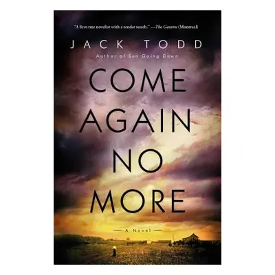 "Come Again No More" - "" ("Todd Jack")