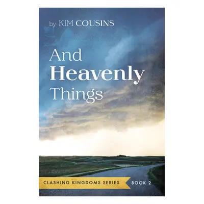 "And Heavenly Things" - "" ("Cousins Kim")