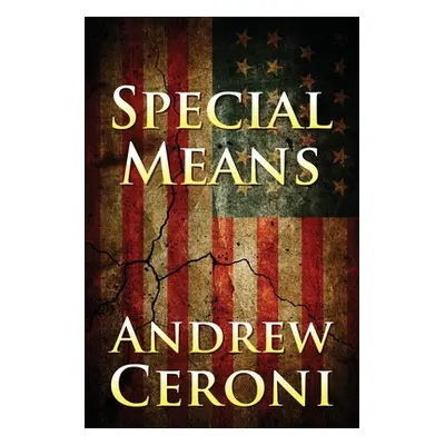 "Special Means" - "" ("Ceroni Andrew")