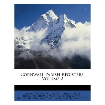 "Cornwall Parish Registers, Volume 2" - "" ("Taylor Thomas")