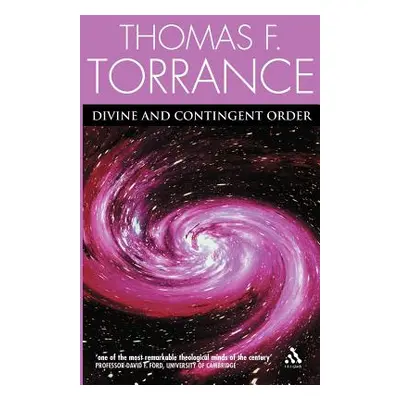 "Divine and Contingent Order" - "" ("Torrance Thomas F.")